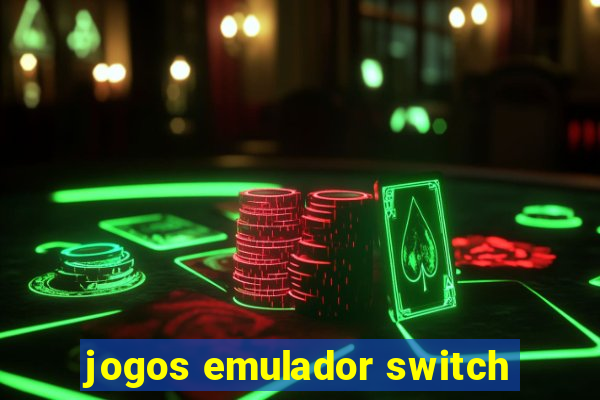 jogos emulador switch